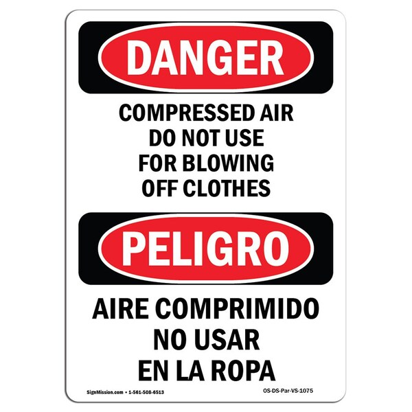 Safety Sign, OSHA Danger, 5" Height, Compressed Air Not For Clothes Bilingual Spanish, 10PK